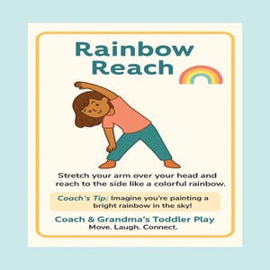 Op de afbeelding: Kleurrijke illustratie van een kind dat een zijwaartse stretch uitvoert, getiteld "Rainbow Reach". De afbeelding bevat een regenboog en tekst die beweging aanmoedigt. De tekst luidt "Coach & Grandma's Toddler Play".