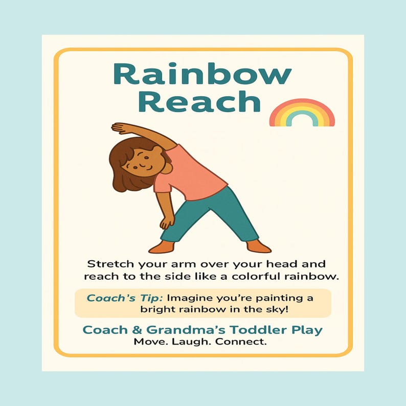 Op de afbeelding: Kleurrijke illustratie van een kind dat een zijwaartse stretch uitvoert, getiteld "Rainbow Reach". De afbeelding bevat een regenboog en tekst die beweging aanmoedigt. De tekst luidt "Coach & Grandma's Toddler Play".