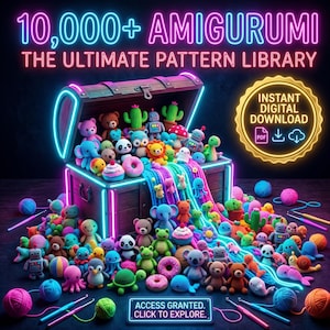 May include: A wooden chest overflowing with colorful crocheted amigurumi toys, including animals, robots, and cacti. Text reads 10,000+ AMIGURUMI THE ULTIMATE PATTERN LIBRARY, INSTANT DIGITAL DOWNLOAD, and ACCESS GRANTED. CLICK TO EXPLORE.