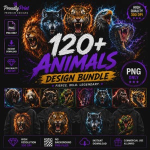 May include: A digital design bundle featuring 120+ animal graphics including a lion, wolf, tiger, eagle, and cobra surrounded by fire and lightning effects. The text reads 120+ ANIMALS DESIGN BUNDLE, FIERCE. WILD. LEGENDARY. PNG ONLY, HIGH QUALITY 300 DPI.