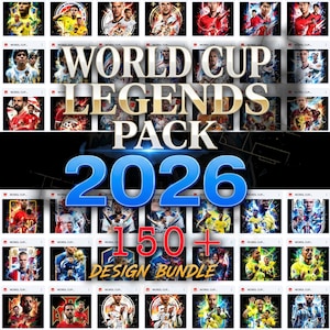 May include: A digital collection titled World Cup Legends Pack 2026 featuring over 150 graphic designs. The layout displays a grid of various soccer player portraits in vibrant colors, with the bold text World Cup Legends Pack 2026 in the center.