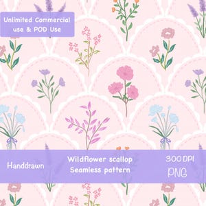 May include: A hand-drawn seamless pattern featuring a wildflower scallop design. The pattern includes various floral illustrations in shades of pink, purple, and blue, set against a light pink background. Text includes "Unlimited Commercial use & POD Use", "Handdrawn", "Wildflower scallop Seamless pattern", "300 DPI", and "PNG".