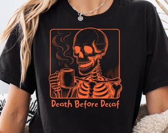 Death Before Decaf Shirt, Halloween Coffee Tee, Pumpkin Spice Spooky Season Shirt, Funny Skeleton Barista T-Shirt