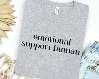 Emotional Support Human Shirt - Mentale Gesundheit T-Shirt, Therapeut Psycholgisches Shirt, Ratgeber Geschenk, Therapie Büro Bekleidung