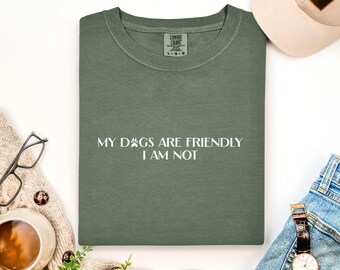 Maglietta "I miei cani sono amichevoli, io non lo sono", maglietta divertente per cani, regalo per amanti dei cani, maglietta per mamme di cani, maglietta per proprietari di cani introversi, maglietta con grafica sarcastica