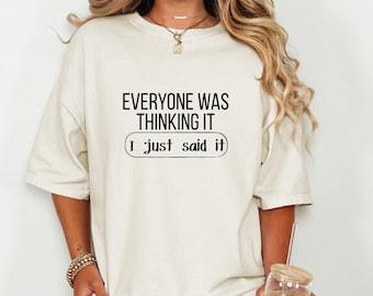 Sarcastic Quote Comfort Colors Shirt: Funny Adult Humor Tee