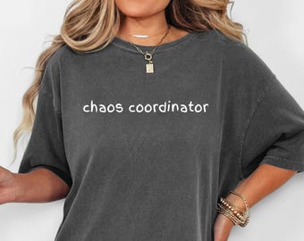 Chaos coördinator shirt sarcastische moeder leven T-shirt grappige leraar mama