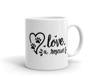 Mug, Coffee Mug, Tea Mug, Dog, Cat, Animals, Rescue Mug,