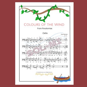 May include: Sheet music print of "Colours of the Wind" from Pocahontas, arranged for Cello. The music is displayed on a white background with a decorative branch and leaves at the top. A small canoe illustration is at the bottom.