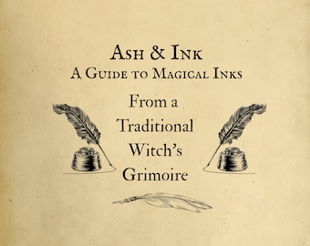 Ash and Ink: Magical Ink & Writing Correspondences - Printable Grimoire - Book of Shadows - Traditional Witch