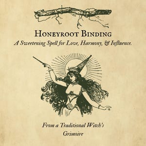 Könnte beinhalten: Vintage-Illustration mit dem Text "Honeyroot Binding: A Sweetening Spell for Love, Harmony, & Influence." Das Bild zeigt eine Hexe mit langen Haaren, einem Zauberstab und einem Sonnenstrahl-Design. Der Text "From a Traditional Witch's Grimoire" ist ebenfalls enthalten.