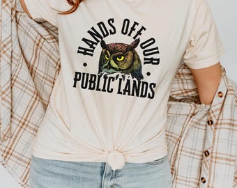 Rainbow Owl Protest Tee: Hands Off Our Public Lands Shirt