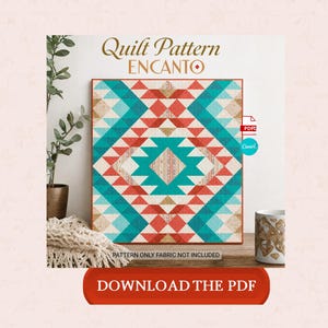 May include: A colorful quilt pattern titled "Encanto" with a geometric design in teal, red, and beige. The text "Download the PDF" is displayed on a red button. The pattern is for sale.