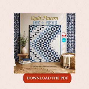 May include: A quilt pattern titled "INK + MEND" with a geometric design in shades of blue and white. The image includes a PDF download button and the text "PATTERN ONLY FABRIC NOT INCLUDED". The quilt is displayed in a room setting.