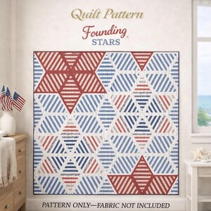 May include: A quilt pattern named "Founding Stars" with a geometric design of red and blue striped triangles arranged in star shapes. The pattern is displayed on a wall, with text at the top and bottom. The pattern is for sale.