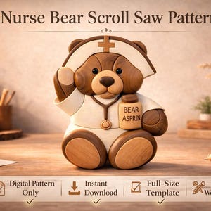 May include: A wooden Nurse Bear scroll saw pattern. The bear is wearing a nurse's cap and uniform, holding a bottle labeled "BEAR ASPRIN". The design is a digital pattern for DIY woodworking projects.