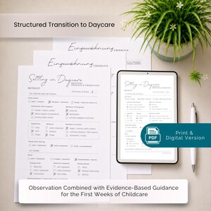 May include: A printed document and a tablet screen both displaying a Settling in Daycare form with checkboxes and text. The form includes sections for observations on Monday, childcare settings, and home behavior. A white pen lies nearby.