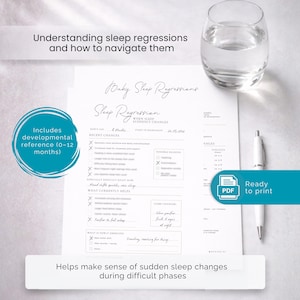 May include: A printable PDF document titled "Baby Sleep Regressions" with sections on recent changes and possible reasons. Includes a developmental reference for 0-12 months. A glass of water and a pen are also in the image.