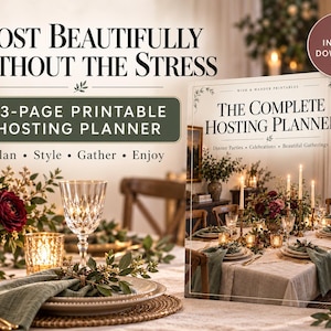 May include: A 43-page printable hosting planner with text reading Host Beautifully Without The Stress and The Complete Hosting Planner. The cover features a table setting with flowers, candles, and place settings on a linen tablecloth.