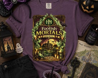 Haunted Mansion Halloween PNG, Foolish Mortals Theme Park Shirt Design, Spooky Sublimation Digital Download