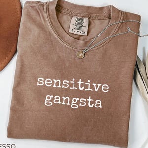 Comfort Colors® Sensitive Gangsta Shirt, Amaya Papaya Quote Tee, Meme Tee, Mom Gift, Funny Quote TShirt, Huda Shirt, Reality TV Shirt