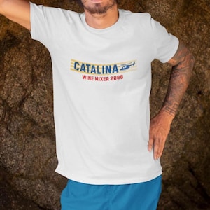 Step Brothers - Catalina Wine Mixer Vintage Unisex Tee - For Adventurers, Retro Graphic Shirt, Perfect for Summer Trips, Beachwear, Gift