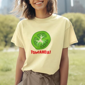 Fried Green Tomatoes Towanda! Unisex Jersey Tee, Fun Graphic T-Shirt, Casual Wear, Gift for Friends, Summer Fashion, Statement Shirt