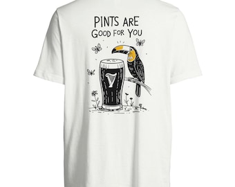 Guinness T-Shirt - Pints Are Good For You - Guinness Inspired Funny Toucan Beer Shirt