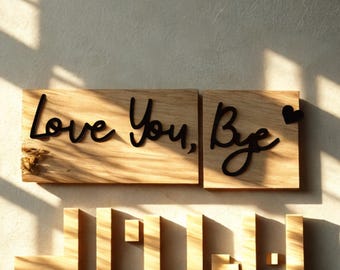 LOVE YOU BYE Door topper, shelf decor, wall decor, quirky home interior decor, quirky gift, door decoration