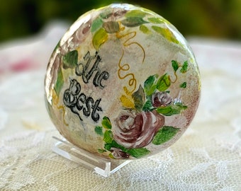 Handmade Personalized THE BEST rock, Painted Rock with mauve roses and hand written The Best,  inspirational gift for all ages, paperweight