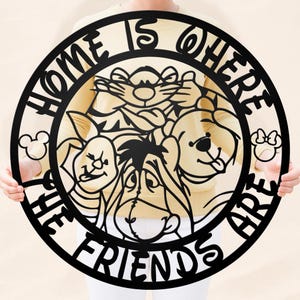 Home is Where the Friends Are Sign Custom Pooh Bear Nursery Decor Disney Inspired Wall Art Piglet Tigger Eeyore Kids Decor Gifts for Friends