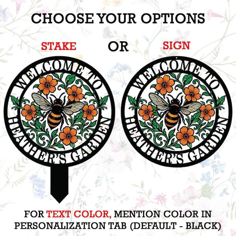 May include: Two circular black metal garden signs featuring a central bee surrounded by orange flowers and green leaves. The text reads "WELCOME TO HEATHER'S GARDEN". One version includes a pointed stake at the bottom, while the other is a flat sign.