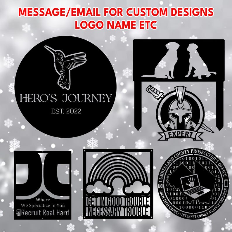 May include: A collection of black metal signs with various designs. One features a hummingbird, another two dog silhouettes, and a third a spartan helmet. Other signs include text: "HERO'S JOURNEY", "EXPERT", "GET IN GOOD TROUBLE NECESSARY TROUBLE".