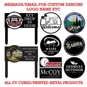 May include: A collection of custom UV-printed metal signs in various shapes, including rectangular yard signs with stakes and circular wall plaques. Designs feature logos, text like 'KEY DROP IN DOOR', 'THE WALL ST BARBER', and 'GEORGIA OUTDOOR DESIGN'.