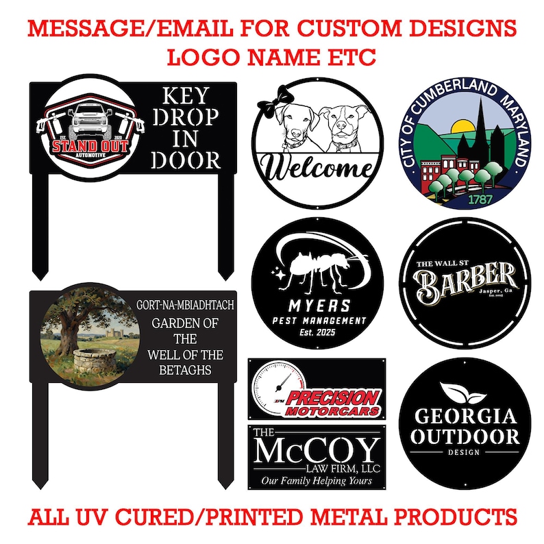 May include: A collection of custom UV-printed metal signs in various shapes, including rectangular yard signs with stakes and circular wall plaques. Designs feature logos, text like 'KEY DROP IN DOOR', 'THE WALL ST BARBER', and 'GEORGIA OUTDOOR DESIGN'.