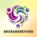 Brosandbeyond
