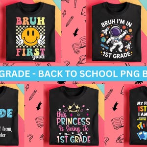 Back to School 1st Grade Bundle PNG | Editable & Customizable Designs | Digital Download for Invitations, T-shirts