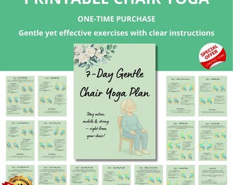 May include: A printable 7-Day Gentle Chair Yoga Plan with clear instructions. The plan includes exercises for mobility and strength. The image features a woman in a chair, with text that says "Stay active, mobile & strong - right from your chair!"