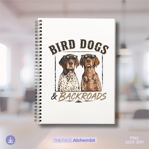 bird dogs and backroads png featuring german shorthaired pointer hunting dogs wearing sunglasses for outdoorsman shirt design and hunting dog lover sublimation