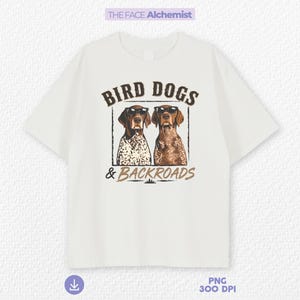 bird dogs and backroads png featuring german shorthaired pointer hunting dogs wearing sunglasses for outdoorsman shirt design and hunting dog lover sublimation