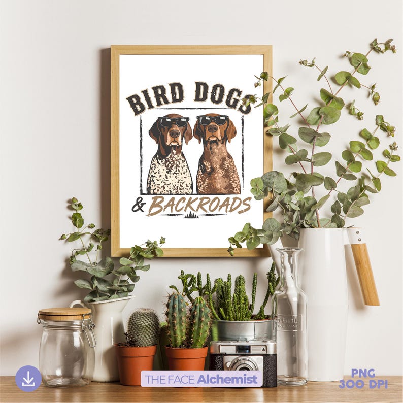 bird dogs and backroads png featuring german shorthaired pointer hunting dogs wearing sunglasses for outdoorsman shirt design and hunting dog lover sublimation