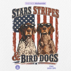 May include: Graphic design featuring two German Shorthaired Pointers wearing sunglasses, set against a distressed American flag. The text reads "Stars Stripes & Bird Dogs". The image has a vintage, patriotic theme.