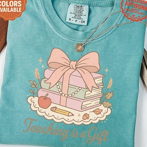 Comfort Colors® Teacher Shirt Cute Teacher Gift Spring Floral Teacher Tee Gift for Teacher Teaching Shirt Teacher Appreciation Gift