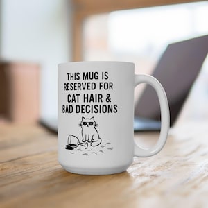Ceramic Mug with Funny Cat Quote | Gift for Cat Lovers, Unique Coffee Mug, Cute Tea Cup, Kitty-Themed Kitchenware, Funny Gift Idea