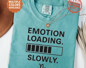 Funny Zodiac Shirt Capricorn | Emotion Loading Slowly Tee | Comfort Colors Astrology Shirt | Horoscope Gift for Her | Introvert Humor Tee