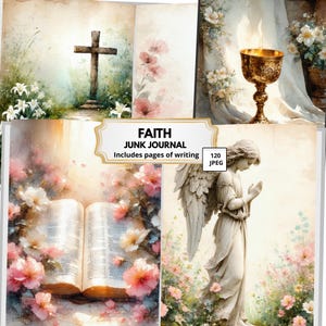 May include: A digital collage featuring a cross, chalice, angel statue, and open book with floral accents. The text "FAITH JUNK JOURNAL" is displayed, along with "Includes pages of writing" and "120 JPEG". The overall theme is religious.