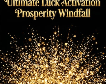 Aktywacja Ultimate Luck | Niespodziewany przypływ dobrobytu | Przyciągnij szczęście