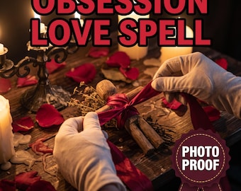 May include: A wooden effigy figure wrapped in a red ribbon, surrounded by scattered red rose petals and lit candles. The text OBSESSION LOVE SPELL is displayed at the top, and a badge with the text PHOTO PROOF is in the bottom right corner.