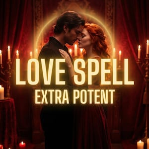 May include: An image with the words "LOVE SPELL EXTRA POTENT" in large, glowing letters. A man and woman are embracing, with candles and red curtains in the background, creating a romantic and mystical atmosphere.