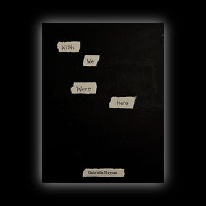Wish We Were Here - Poëzieboek